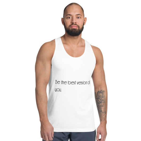 Be the best version of you. - Fine Jersey Tank Top Unisex Motivational quotes 7851119
