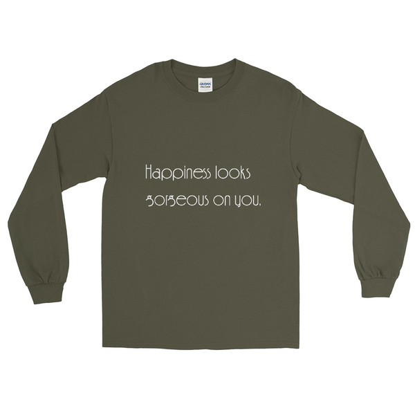 Happiness looks gorgeous on you. - Ultra Cotton Long Sleeve T-Shirt Motivational quotes 7851964
