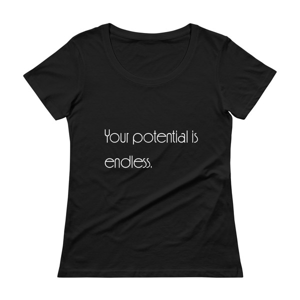 Your potential is endless. - Ladies Sheer Scoopneck T-Shirt Motivational quotes 7852860