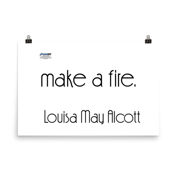 It takes two flints to make a fire. - Louisa May Alcott - Paper Poster Motivational quotes 7851320