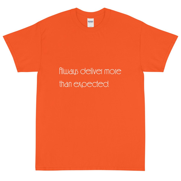 Always deliver more than expected. - Ultra Cotton T-Shirt Motivational quotes 7852205