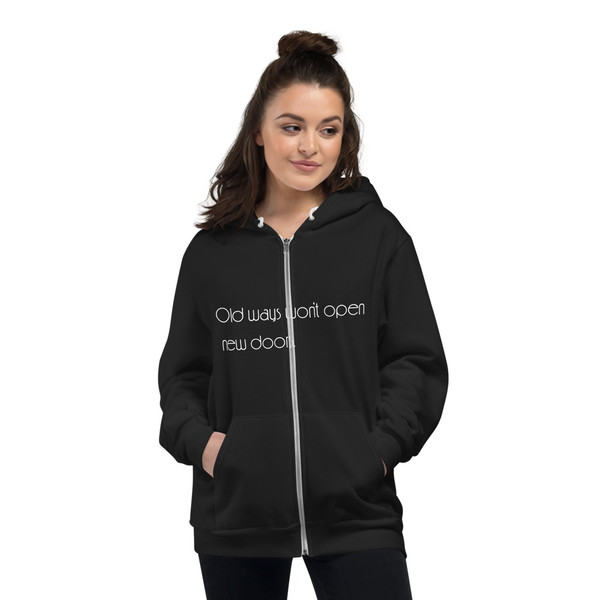 Old ways won't open new doors. - Unisex Flex Fleece Zip Hoodie Motivational quotes 7853695
