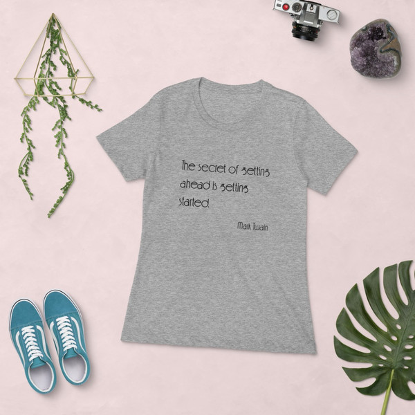 The secret of getting ahead is getting started. - Mark Twain - Ladies' The Boyfriend Tee Motivational quotes 7853179