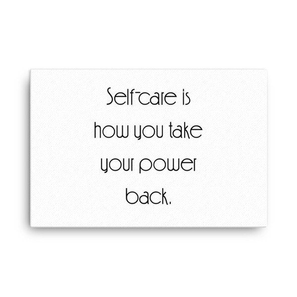 Self-care is how you take your power back. - Canvas Motivational quotes 7851788