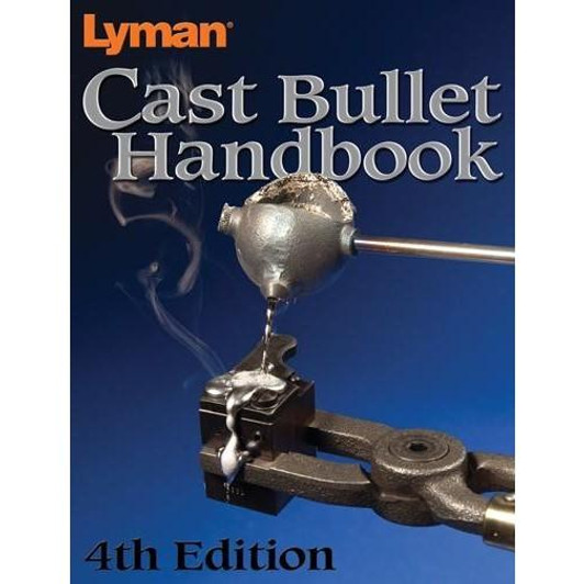 Lyman Cast Bullet Handbook - 4th Edition