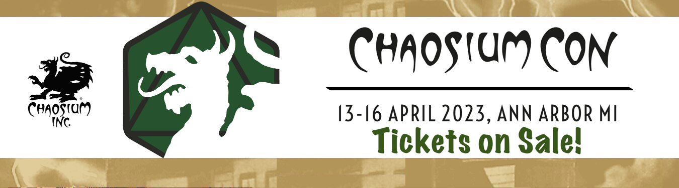 Play Games. Make friends. Experience Chaosium like never before.

The second Chaosium Con is happening in Ann Arbor, Michigan in April 2023 and it is a full day longer! Come along for a weekend dripping with cosmic horror, essential runes, swashbuckling adventure, and chivalrous quests!
