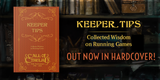 Call of Cthulhu Keeper Tips out now in print: A gathering of wisdom, advice, and tips from Keepers for Keepers