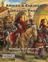 Journey to Jonstown #30 - Greg Stafford Award-winning 'The Armies and Enemies of Dragon Pass' now available in print format