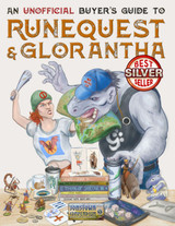 Journey to Jonstown #72: An Unofficial Buyer's Guide to RuneQuest and Glorantha