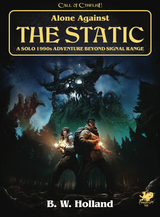 Our now in hardcover, Alone Against the Static, a 1990s solo Call of Cthulhu adventure