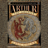 Out now: Chris Gidlow's 'Arthur the Soldier', the first title in our new Pendragon fiction line