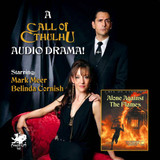 Alone Against the Flames - A Call of Cthulhu audio drama, with Graveyards of Arkham's Mark Meer and Belinda Cornish
