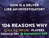 1D6 Reasons Why Call of Cthulhu Players Should Try Time Without Tide!