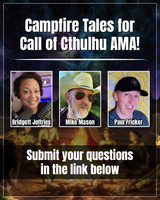 Coming: AMA for Campfire Tales, new Call of Cthulhu release