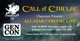 Gen Con Events are open: don't miss Chaosium Presents All-Star Cthulhu Live! Thursday, August 3rd