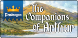 Round Table Roundup #4 - new releases in The Companions of Arthur, the community content program for independent Pendragon creators