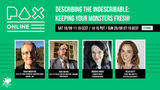 'Describing the Indescribable: keeping your monsters fresh!' Leading RPG writers and GMs discuss at PAX Online - Sat 19 Sept