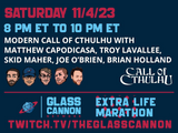 The Glass Cannon's prime time slot for Extra Life is Call of Cthulhu, with guest Chaosium's Brian Holland