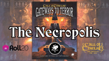 Cthulhu Curious? - Chaosium Plays 'The Necropolis' for 24 hours on Roll20 for Halloween