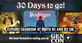 30 Days to go - we're looking forward to seeing you at Gen Con 2026!