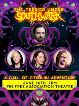 Terror Under Southwark: a spooky, side-splitting evening of Cthulhu By Gaslight!
