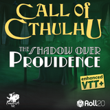 The Shadow Over Providence: now enhanced for VTT on Roll20!