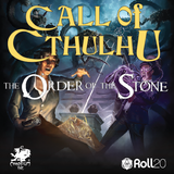 Play our new Call of Cthulhu campaign 'The Order of the Stone' on Roll20