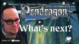 Chaosium Interviews: Pendragon today with David Larkins