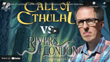 Chaosium Interviews: Rivers of London and Call of Cthulhu - Paul Fricker discusses the differences between the two