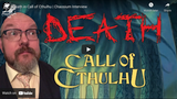 Chaosium Interviews: Death in Call of Cthulhu, with Mike Mason