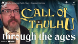 Chaosium Interviews: Cthulhu Scenarios, Past & Future, with Mike Mason