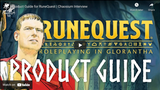 Chaosium Interviews: Jeff's RuneQuest product guide