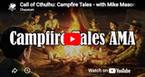 Watch Call of Cthulhu: Campfire Tales AMA - with Mike Mason & Paul Fricker