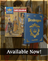 Out now: the Pendragon Noble's Handbook