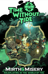 It's time to delve into the Fog... Time Without Tide, our latest TTRPG, is live now on Backerkit! (and funded in 13 minutes!)