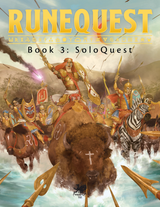 RuneQuest Starter Set Design Diary #12: putting the SoloQuest in RuneQuest