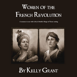 Kelly Grant's 'Women of the French Revolution': a free resource for Call of Cthulhu's Reign of Terror