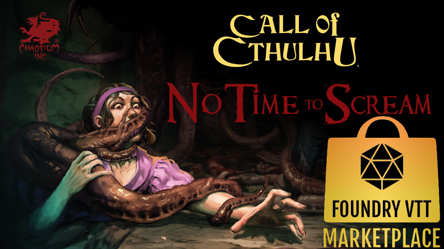 Call of Cthulhu's No Time to Scream is now out on Foundry VTT