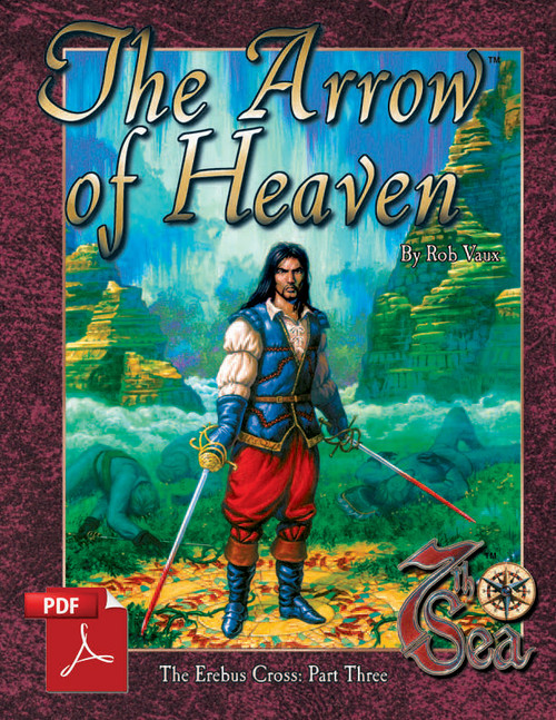 7th Sea Adventures: The Arrow of Heaven - PDF - Chaosium Inc.