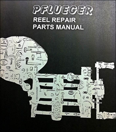 PFLUEGER REEL REPAIR PARTS MANUAL