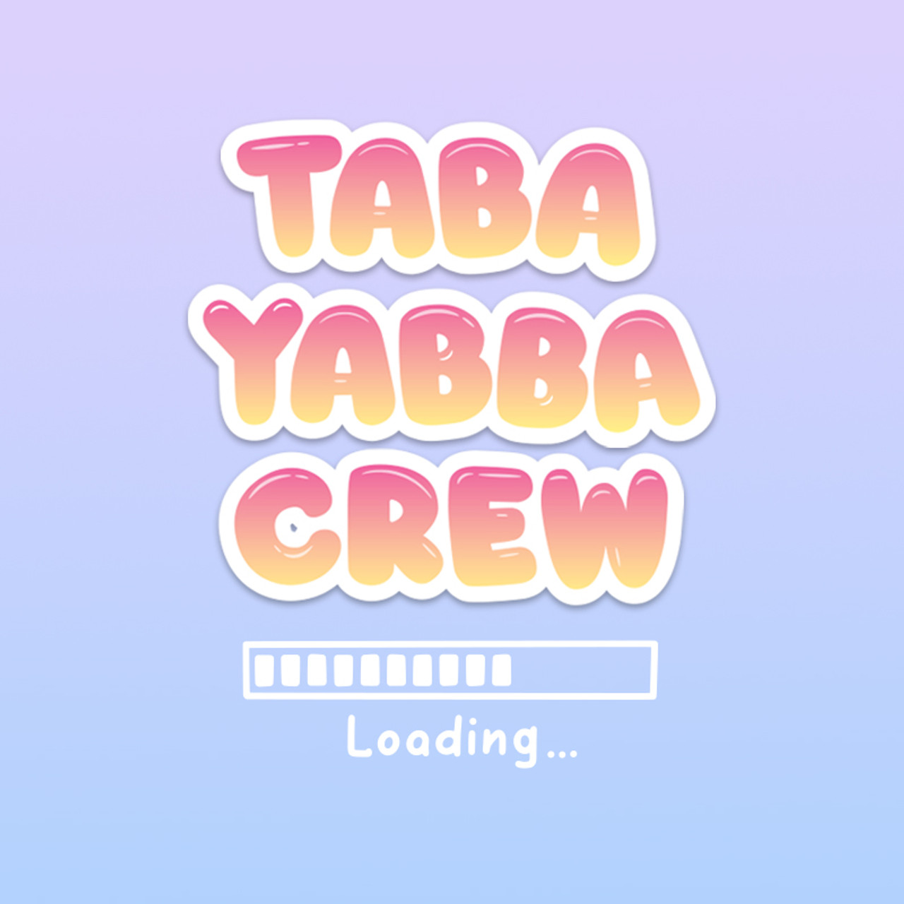 TABA YABBA CREW COMING SOON
