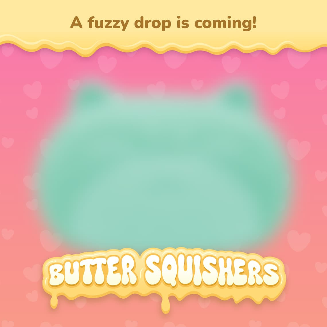 Butter Squisher – Something Fuzzy Is Coming