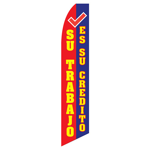 Su Trabajo - Es Su Credito Feather Flag