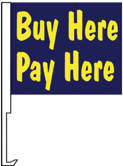 "Buy Here, Pay Here" Auto Dealer Car Flags