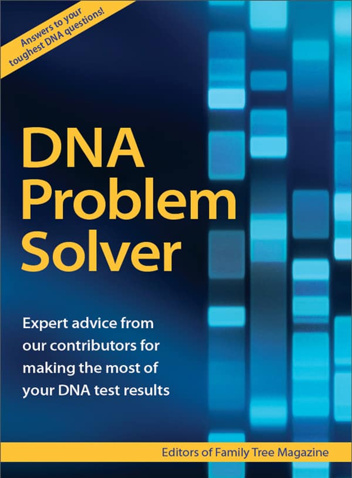 DNA Problem Solver eBook: Expert advice from our contributors on making the most of your DNA test results