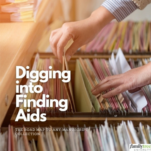 Webinar Recording:  Digging into Finding Aids