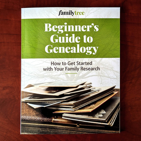 Beginner's Guide to Genealogy - Print Edition