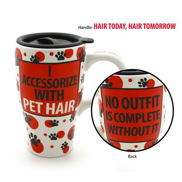 Pet Ceramic Travel Mug "I Accessorize with Pet Hair" - 4031110