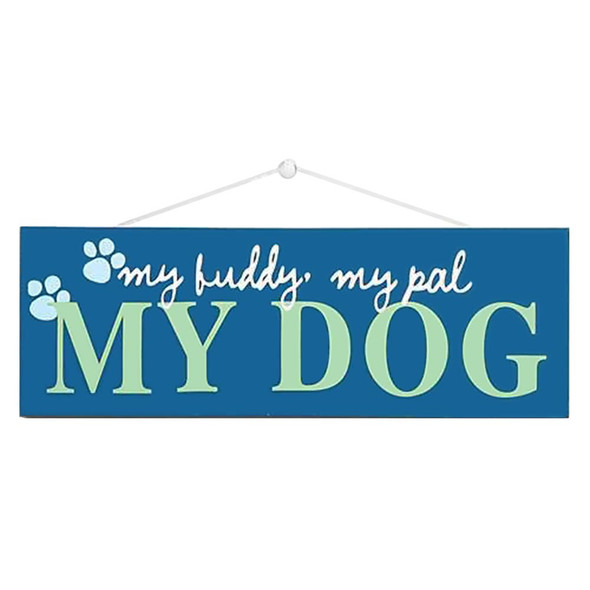 Dog Theme Wood Sign "My Buddy My Pal" 53931A