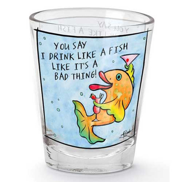 Drink Like A Fish Shot Glass 849-02